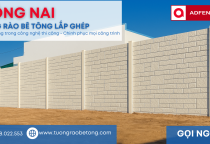 Hàng Rào Bê Tông Lắp Ghép Đồng Nai – ADFENCE | Giải Pháp Bền Vững & Thẩm Mỹ Cao